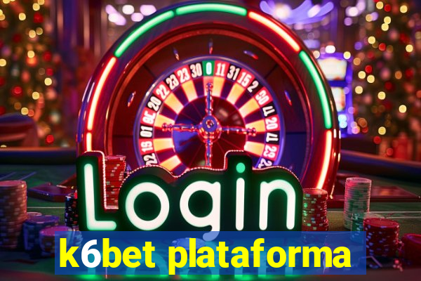 k6bet plataforma